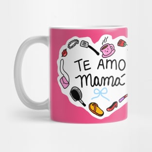 Te Amo Mamá Mug